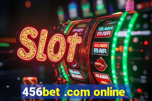 456bet .com online